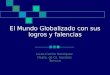 El Mundo Globalizado con sus logros y falencias Liceo Camilo Henríquez Depto. de Cs. Sociales Temuco