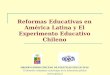 Reformas Educativas en América Latina y El Experimento Educativo Chileno OBSERVATORIO CHILENO DE POLITICAS EDUCATIVAS El derecho ciudadano a participar