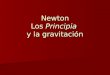 Newton Los Principia y la gravitación. Imágenes del mundo Aristóteles