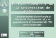 “Un Instrumento al servicio de la Política de Cooperación U-E y de Transferencia de Conocimiento (TC) de la Universitat” El Parc Científic de la Universitat