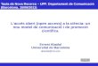 Taula de Nova Recerca – UPF. Departament de Comunicació (Barcelona, 15/06/2011) L’accés obert (open access) a la ciència: un nou model de comunicació i