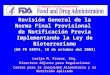 Revisión General de la Norma Final Provisional de Notificación Previa Implementando la Ley de Bioterrorismo (68 FR 58974, 10 de octubre del 2003) Leslye