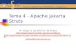 Tema 4 - Apache Jakarta Struts Dr. Diego Lz. de Ipiña Gz. de Artaza  