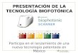 PRESENTACIÓN DE LA TECNOLOGÍA BIOFOTÓNICA Participa en el lanzamiento de una nueva tecnología patentada en México