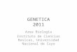 GENETICA 2011 Area Biologia Instituto de Ciencias Basicas, Universidad Nacional de Cuyo