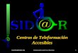 Coordina@sidar.orgEmmanuelle Gutiérrez y Restrepo1 Centros de Teleformación Accesibles