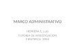 MARCO ADMINISTRATIVO HERRERA E, Luis TUTORIA DE INVESTIGACION CIENTIFICA 2004