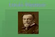 Introducción Louis Pasteur fue un químico cuyos descubrimientos tuvieron enorme importancia en la química y microbiología: Louis Pasteur fue un químico