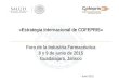 «Estrategia Internacional de COFEPRIS» Foro de la Industria Farmacéutica 8 y 9 de junio de 2015 Guadalajara, Jalisco Junio 2015