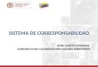 ALBA GARCÍA POLANCO SUBDIRECTORA COORDINACIÓN NACIÓN TERRITORIO SISTEMA DE CORRESPONSABILIDAD