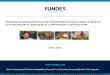 Www.fundes.org México | Guatemala | El Salvador | Costa Rica | Panamá | Perú | Colombia | Venezuela |Bolivia | Chile | Argentina Enero, 2015 PROGRAMA DE
