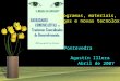 Pontevedra Agustín Illera Abril de 2007 Programas, materiais, xogos e novas tecnoloxías