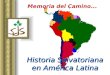 Memoria del Camino... Historia Salvatoriana en América Latina