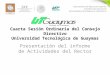 11 Cuarta Sesión Ordinaria del Consejo Directivo Universidad Tecnológica de Guaymas Presentación del informe de Actividades del Rector