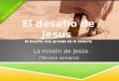La misión de Jesús (Tercera semana) Serie de Enero