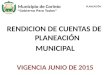 Municipio de Corinto RENDICION DE CUENTAS DE PLANEACIÓN MUNICIPAL VIGENCIA JUNIO DE 2015 “Gobierno Para Todos” PLANEACIÓN