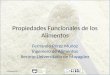Propiedades Funcionales de los Alimentos Fernando Pérez Muñoz Ingeniero de Alimentos Recinto Universitario de Mayagüez 24/marzo/20121