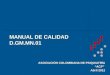 MANUAL DE CALIDAD D.GM.MN.01 ASOCIACIÓN COLOMBIANA DE PSIQUIATRÍA “ACP” Abril 2012