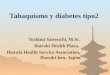Tabaquismo y diabetes tipo2 Toshimi Sairenchi, M.Sc. Ibaraki Health Plaza, Ibaraki Health Service Association, Ibaraki-ken, Japón