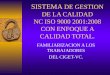 SISTEMA DE GESTION DE LA CALIDAD NC ISO 9000 2001:2008 CON ENFOQUE A CALIDAD TOTAL. FAMILIARIZACION A LOS TRABAJADORES DEL CIGET-VC