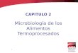 CAPITULO 2 Microbiología de los Alimentos Termoprocesados 1