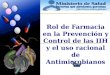 Rol de Farmacia en la Prevención y Control de las IIH y el uso racional de Antimicrobianos