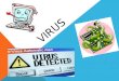 VIRUS. Un virus informático es una amenaza programada, es decir, es un pequeño programa escrito intencionadamente para instalarse en el ordenador de un