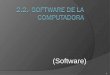 (Software) 1. Definición de Software:  conjunto de instrucciones que las computadoras emplean para manipular datos.  Sin el software, la computadora