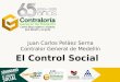 Juan Carlos Peláez Serna Contralor General de Medellín El Control Social