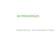 40 PRINCIPALES Realizado por: Jesús Caballero Priego