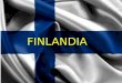 FINLANDIA. SITUACIÓN Finlandia se sitúa al noroeste de Europa. Pertenece a la UE desde 1995 Finlandia está dividida en 19 regiones