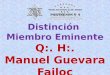 Distinción Miembro Eminente Q:. H:. Manuel Guevara Failoc 4 de setiembre de 1986 e:. v: