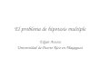 El problema de hipotesis multiple Edgar Acuna Universidad de Puerto Rico en Mayaguez