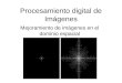 Procesamiento digital de Imágenes Mejoramiento de imágenes en el dominio espacial