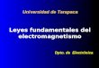 Leyes fundamentales del electromagnetismo Universidad de Tarapaca Dpto. de Electrónica