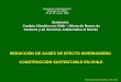 REDUCCIÓN DE GASES DE EFECTO INVERNADERO CONSTRUCCIÓN SUSTENTABLE EN CHILE Seminario: Cambio Climático en Chile – Oferta de Bonos de Carbono y de Servicios