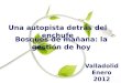 Una autopista detrás del enchufe Bosques de mañana: la gestión de hoy Valladolid Enero 2012