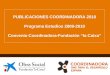 1 PUBLICACIONES COORDINADORA 2010 Programa Estudios 2009-2010 Convenio Coordinadora-Fundación “la Caixa”
