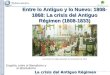 La crisis del Antiguo Régimen (1808-1833) Entre lo Antiguo y lo Nuevo: 1808- 1868: La crisis del Antiguo Régimen (1808-1833) España, entre el liberalismo