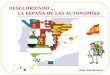 DESCUBRIENDO … LA ESPAÑA DE LAS AUTONOMĺAS NIPO: 660-08-050-8