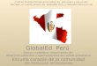 GlobalEd Perú Educar ciudadanos responsables del desarrollo sostenible y agentes/actores de cambio global/local Escuela corazón de la comunidad Año Internacional