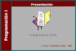 :: Prof. Yeniffer Peña Introducción a JAVA Presentación Programación I