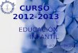 CURSO 2012-2013 EDUCACIÓN INFANTIL 3 de octubre de 2012