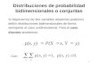 Distribuciones de probabilidad bidimensionales o conjuntas Si disponemos de dos variables aleatorias podemos definir distribuciones bidimensionales de