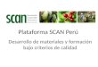 Plataforma SCAN Perú Desarrollo de materiales y formación bajo criterios de calidad