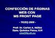 CONFECCIÓN DE PÁGINAS WEB CON MS FRONT PAGE - TICEQ 2006 - Prof: Dr. Carlos A. Núñez Dpto. Química Física, U.H cnv@fq.uh.cu