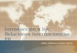 Introducción a las Relaciones Internacionales (9) MTRA. MARCELA ALVAREZ PÉREZ