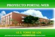 PROYECTO PORTAL WEB I.E.S. TORRE DE LOS HERBEROS José Manuel Bermudo Ancio & Antonio Jesús Castillo Cotán