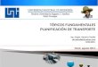 Ingeniería de Tránsito (IC-ITRA) Planificación de Transporte (IC-PTRAN) DISEÑO Y CALCULO GEOMÉTRICO DE VIALES (IC-VIAL)