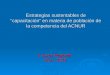 Estrategias sustentables de “capacitación” en materia de población de la competencia del ACNUR X Curso Regional Lima - 2012